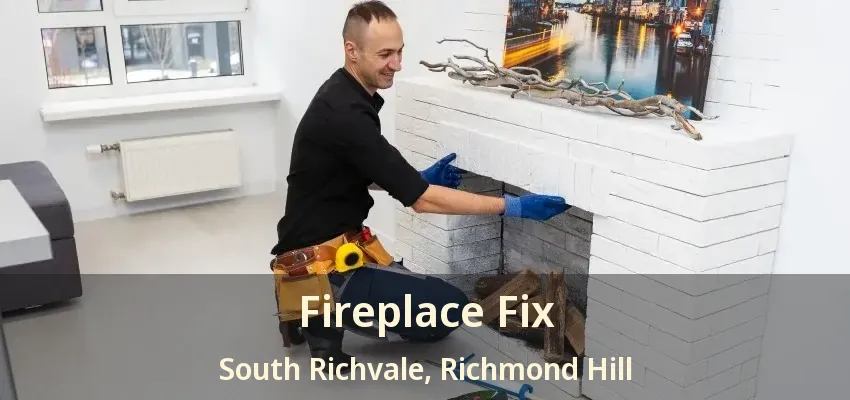 Fireplace Fix South Richvale, Richmond Hill - ON Fireplace Fix South Richvale, Richmond Hill - ON
