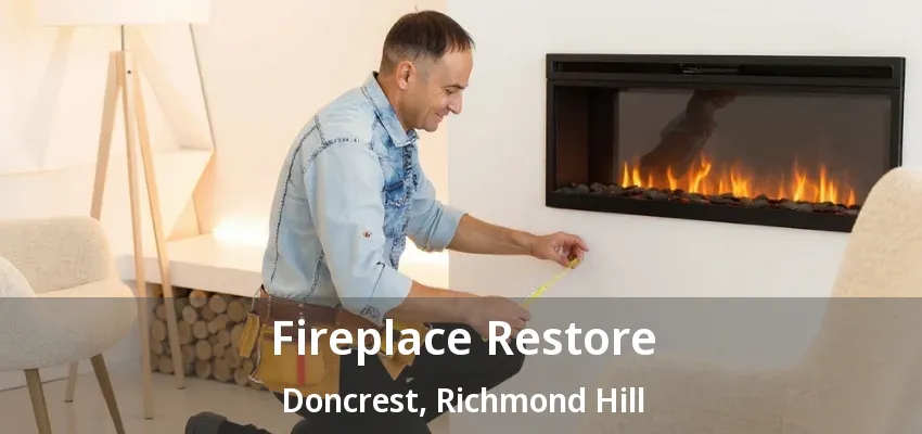 Fireplace Restore Doncrest, Richmond Hill - ON Fireplace Restore Doncrest, Richmond Hill - ON