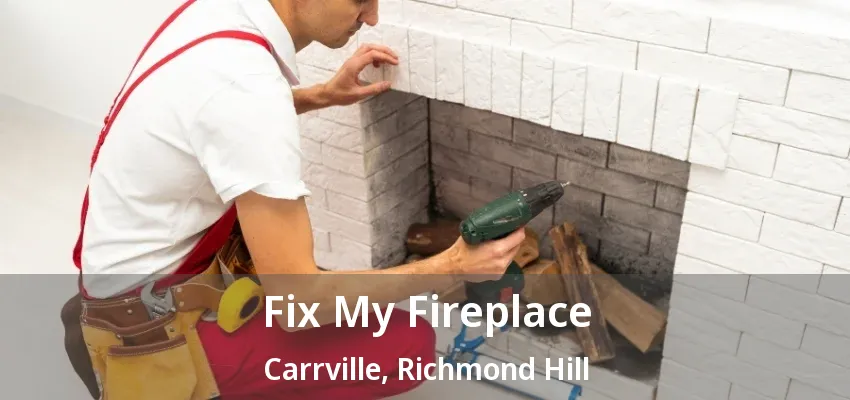Fix My Fireplace Carrville, Richmond Hill - ON Fix My Fireplace Carrville, Richmond Hill - ON