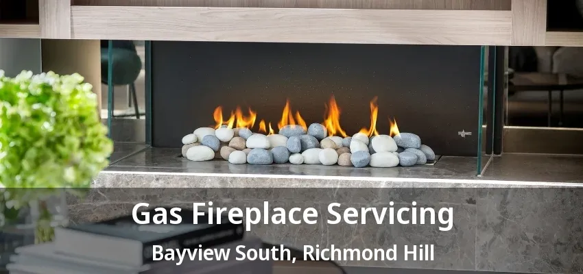 Gas Fireplace Servicing Bayview South, Richmond Hill - ON Gas Fireplace Servicing Bayview South, Richmond Hill - ON