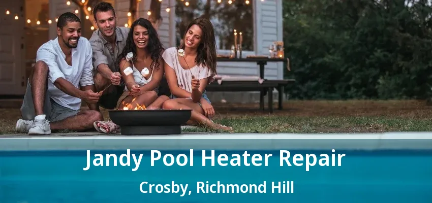 Jandy Pool Heater Repair Crosby, Richmond Hill - ON Jandy Pool Heater Repair Crosby, Richmond Hill - ON