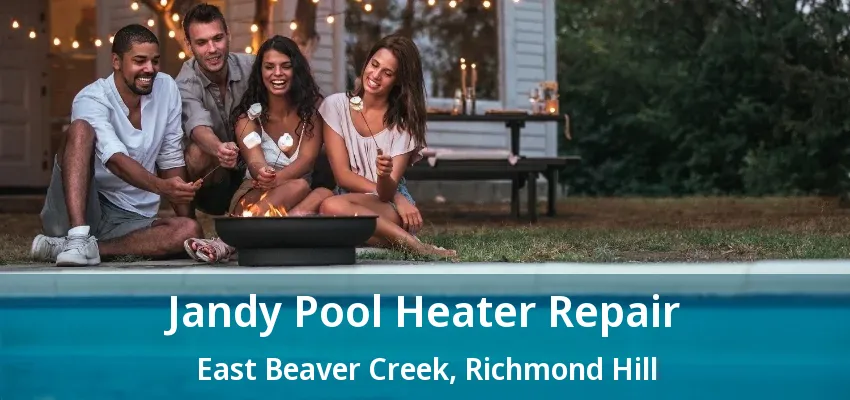 Jandy Pool Heater Repair East Beaver Creek, Richmond Hill - ON Jandy Pool Heater Repair East Beaver Creek, Richmond Hill - ON