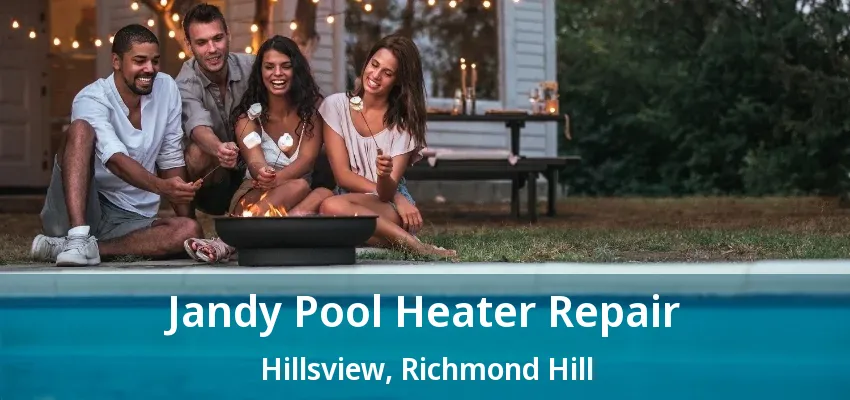 Jandy Pool Heater Repair Hillsview, Richmond Hill - ON Jandy Pool Heater Repair Hillsview, Richmond Hill - ON