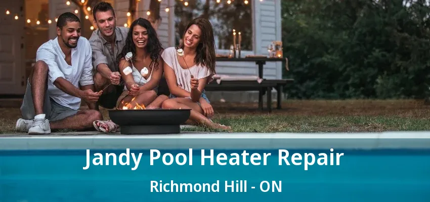 Jandy Pool Heater Repair Richmond Hill - ON