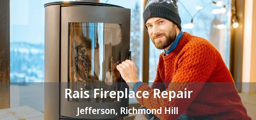 Rais Fireplace Repair Jefferson, Richmond Hill - ON