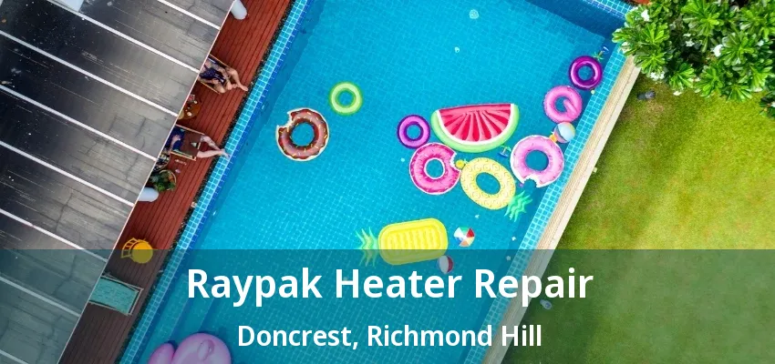 Raypak Heater Repair Doncrest, Richmond Hill - ON