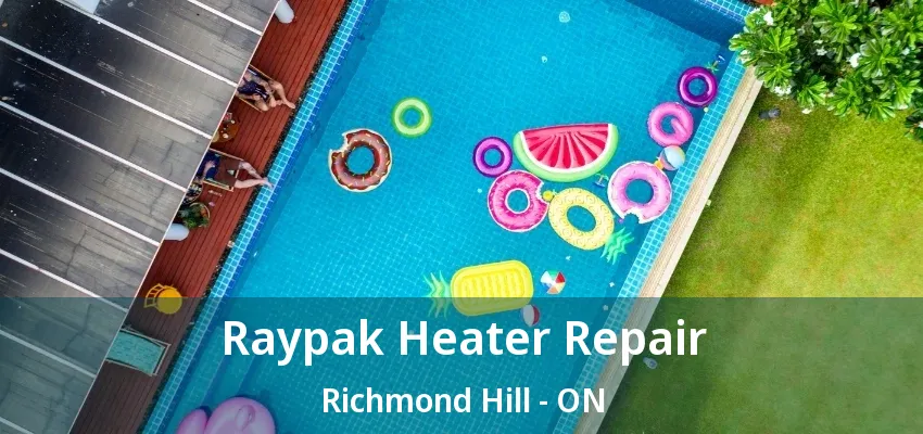 Raypak Heater Repair Richmond Hill - ON
