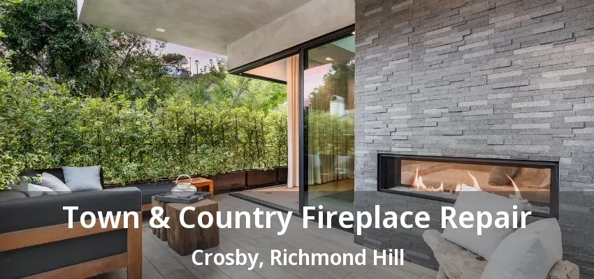 Town & Country Fireplace Repair Crosby, Richmond Hill - ON Town & Country Fireplace Repair Crosby, Richmond Hill - ON